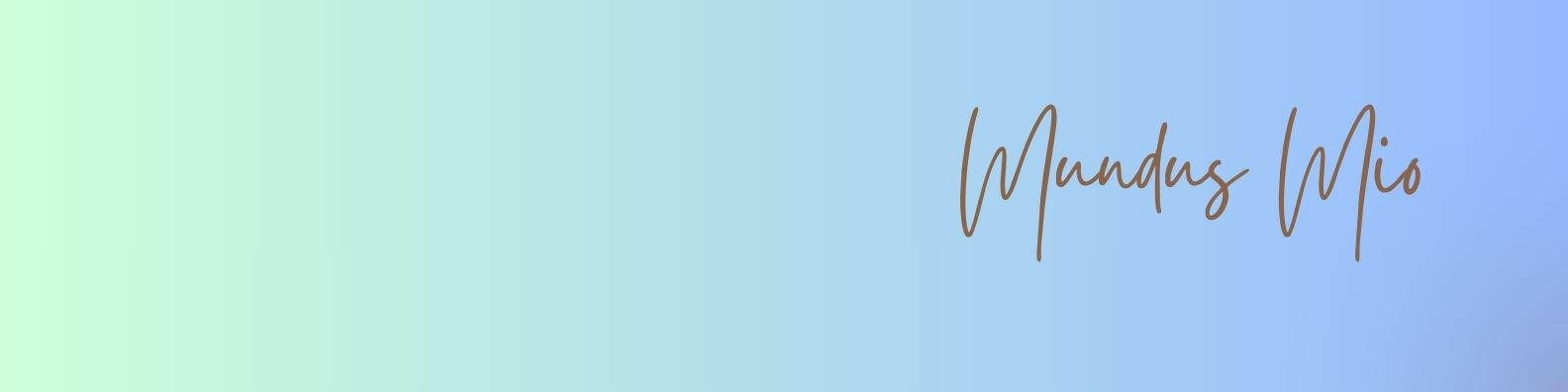 Header Image reading 'Mundus Mio'. Brown font on light blue background